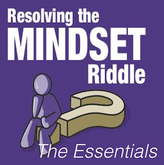 Paul Blackburn - Resolving the Mindset Riddle - The Essentials