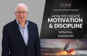 Paul Blackburn - How To Create Motivation & Discipline
